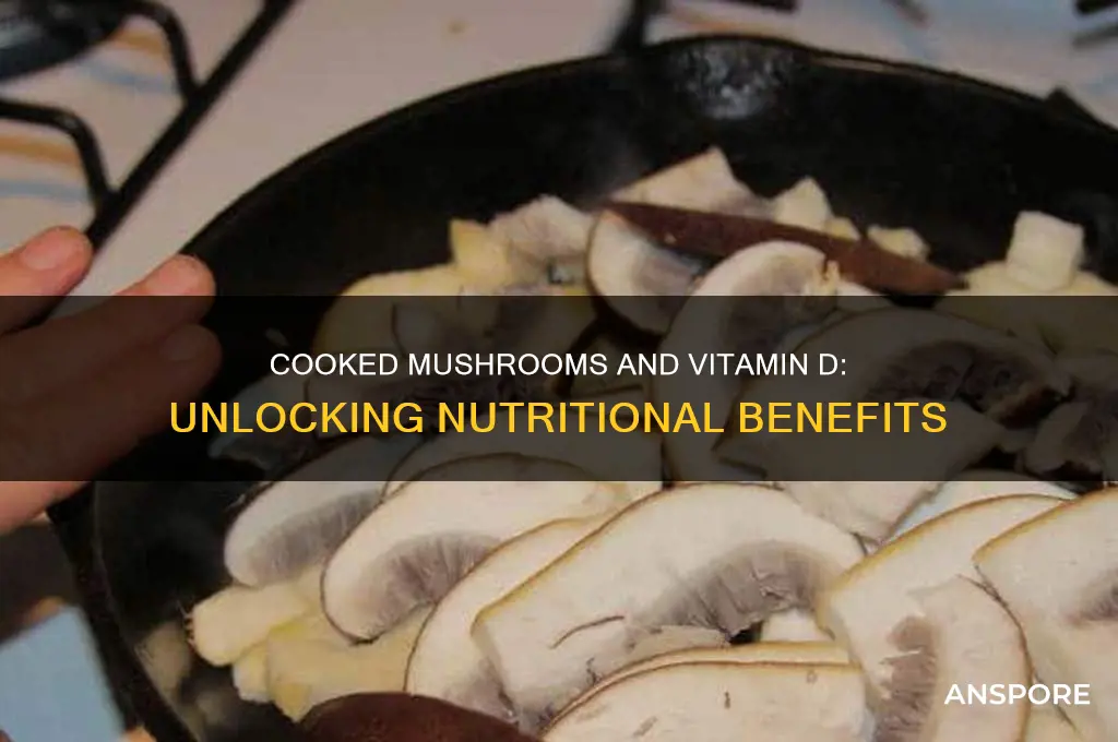 do cooked mushrooms contain vitamin d