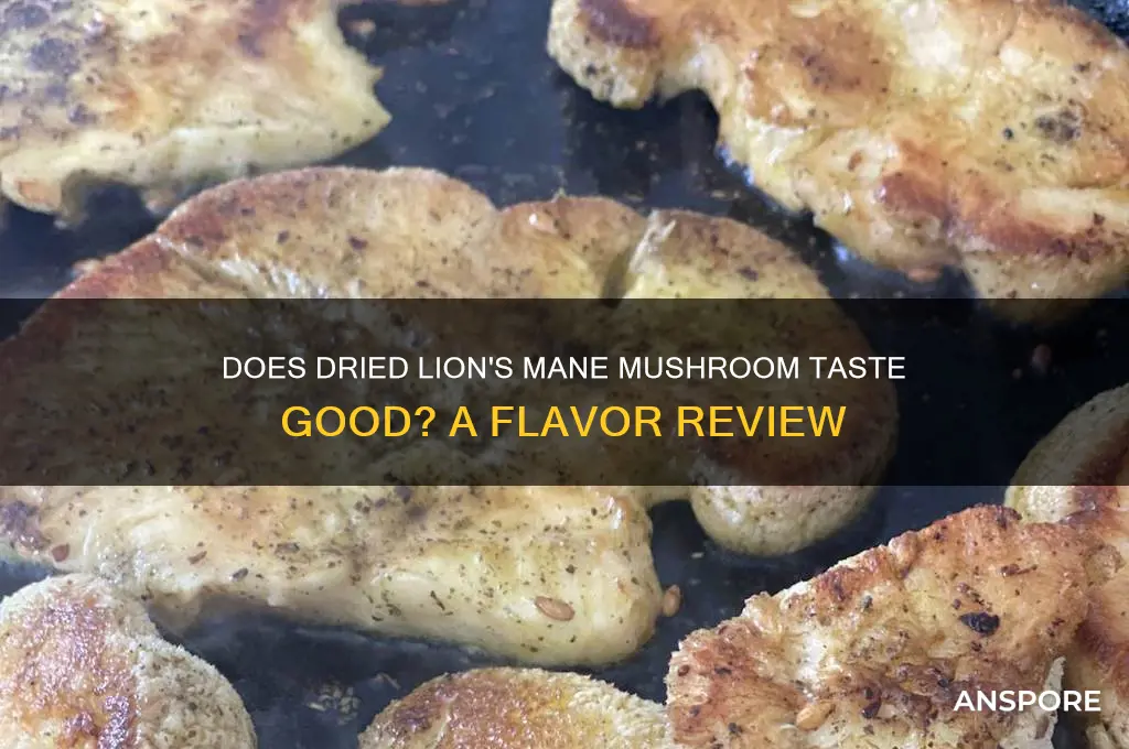do dried lions mane mushrooms taste good