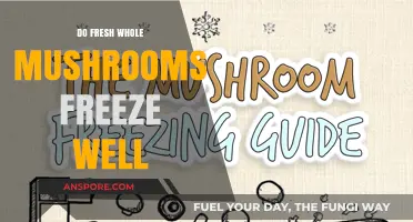Freezing Fresh Whole Mushrooms: Tips for Preserving Flavor and Texture