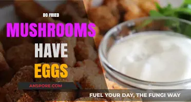 Fried Mushrooms: Can They Contain Eggs?