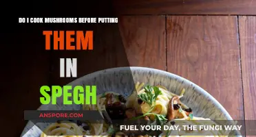 Should You Cook Mushrooms Before Adding Them to Spaghetti?