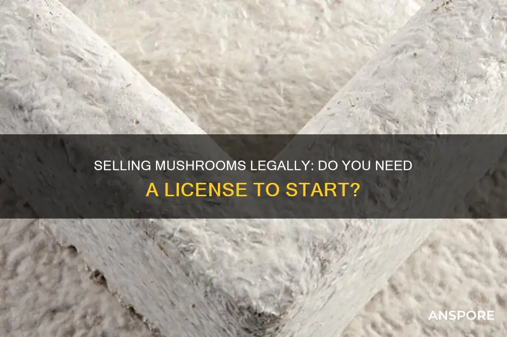 do i need a license to sell mushrooms
