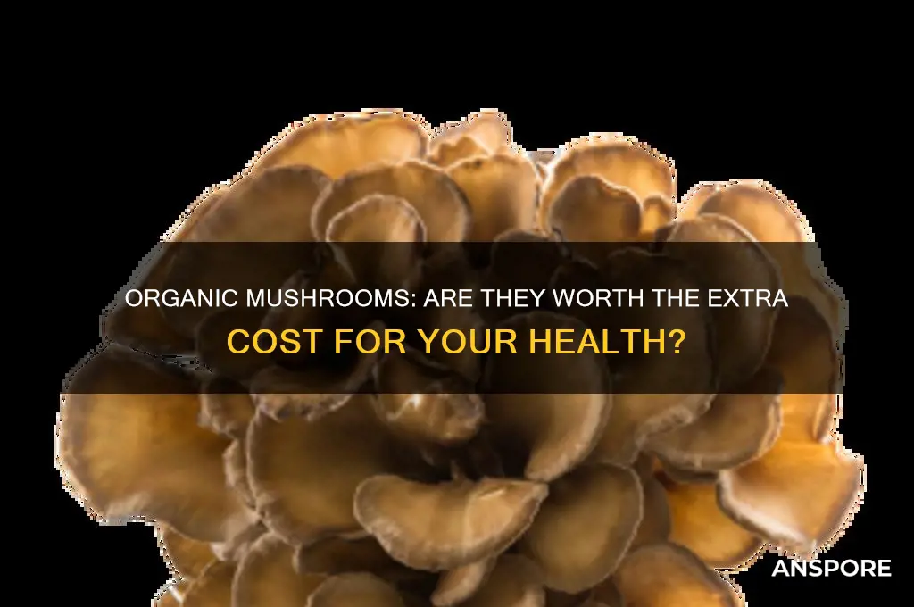 do i need to buy organic mushrooms
