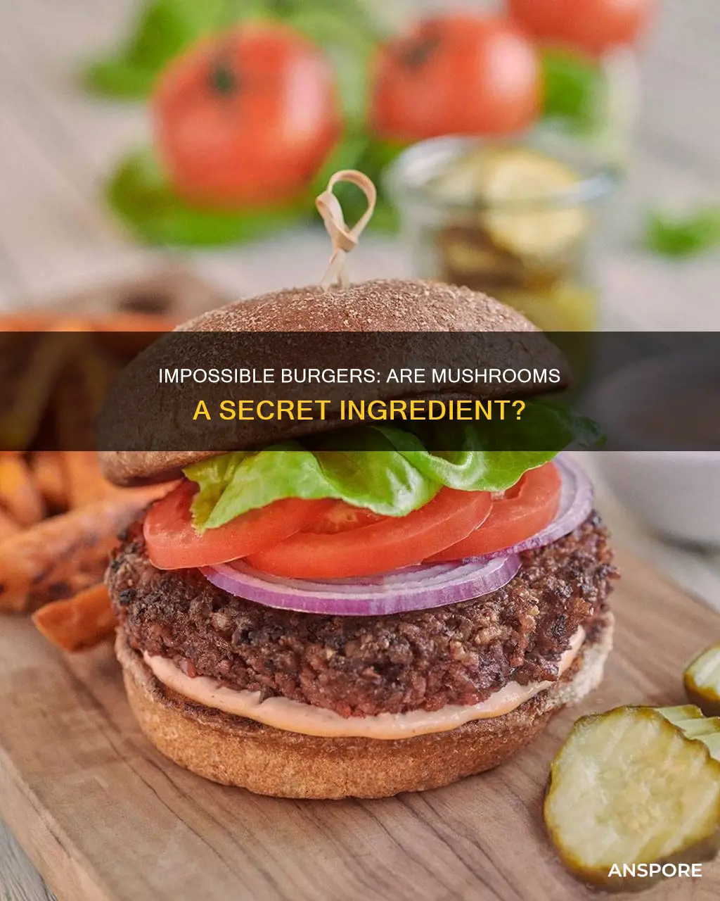do impossible burgers have mushrooms
