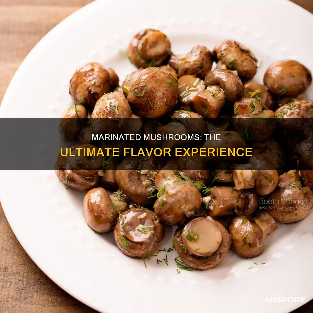 do marinated mushrooms