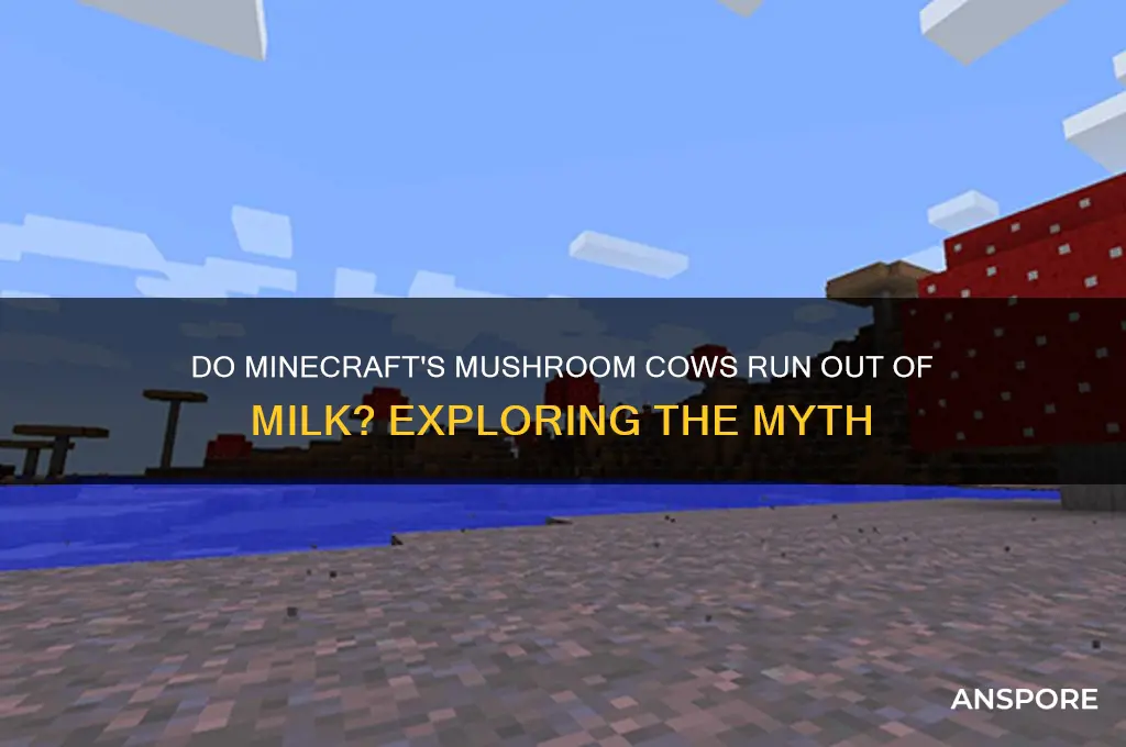 do mushroom cows run our of milk minmecraft