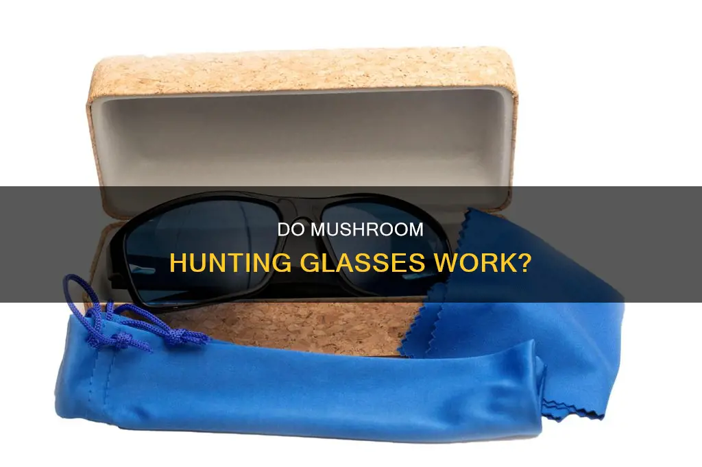 do mushroom hunting glasses work