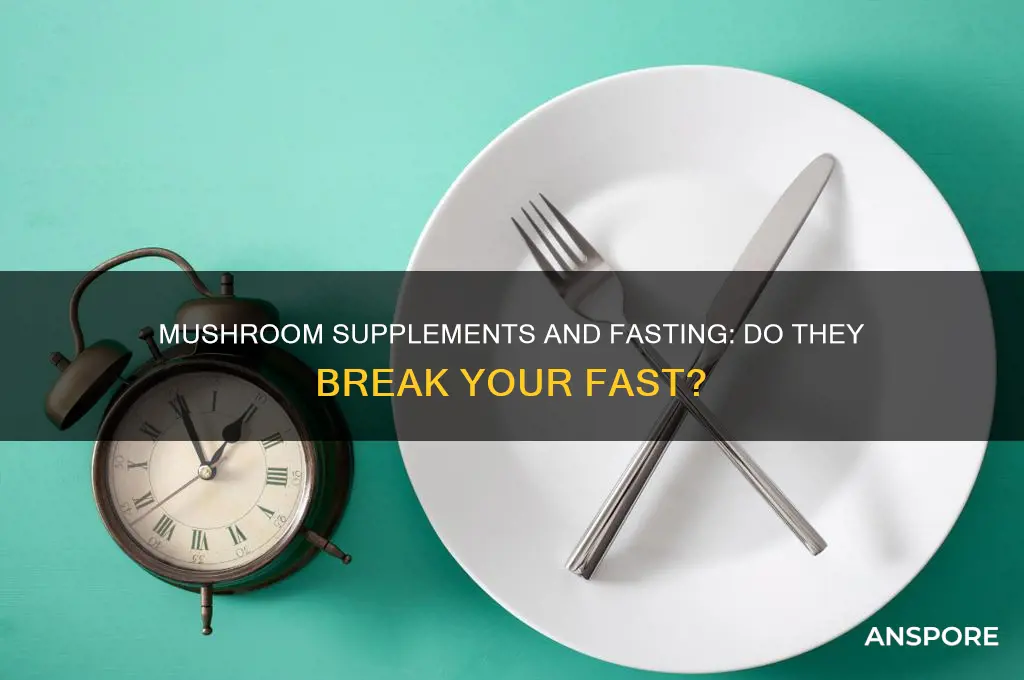 do mushroom supplements break a fast