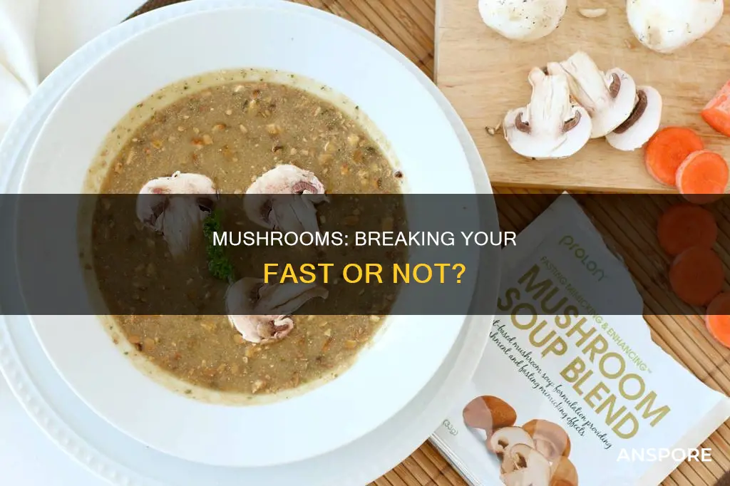 do mushrooms break a fast
