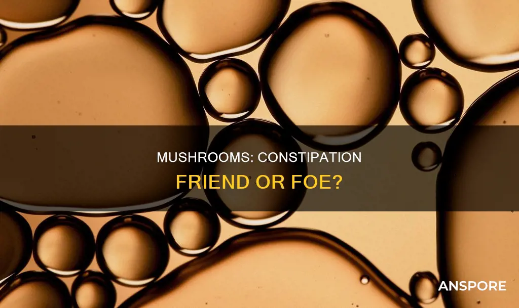 do mushrooms constipate you