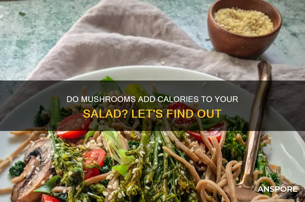 do mushrooms count as calories in a salad