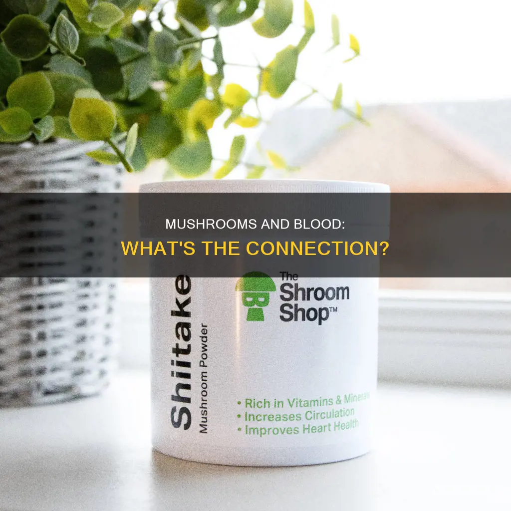 do mushrooms have blood