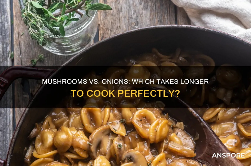 do mushrooms or onions take longer to cook
