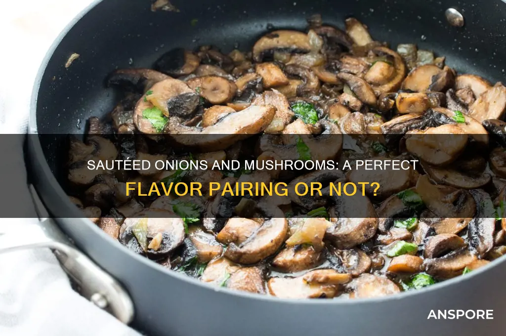 do onions and mushrooms sauteed well together