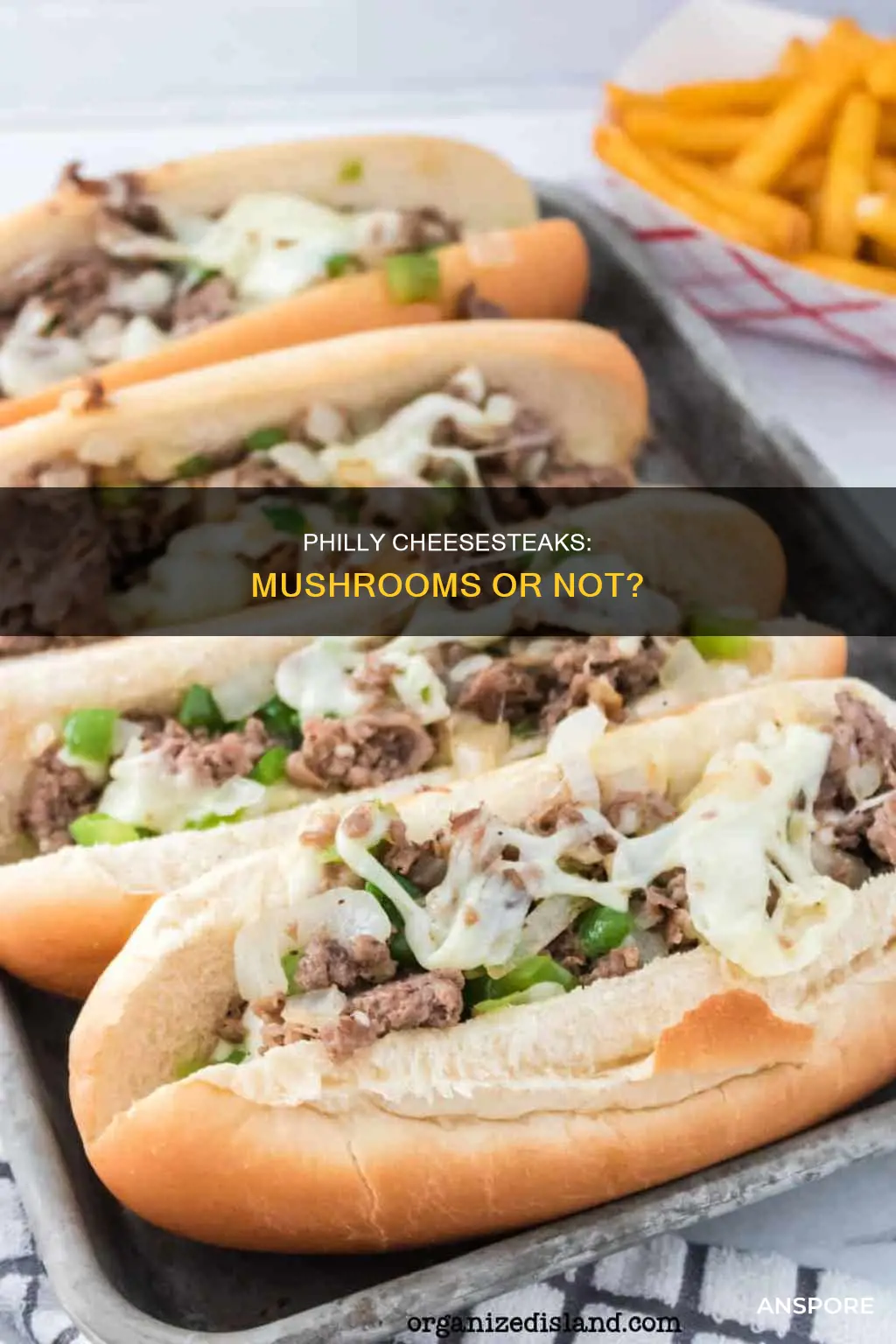 do philly cheesesteaks have mushrooms