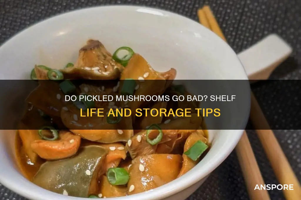 do pickled mushrooms go bad
