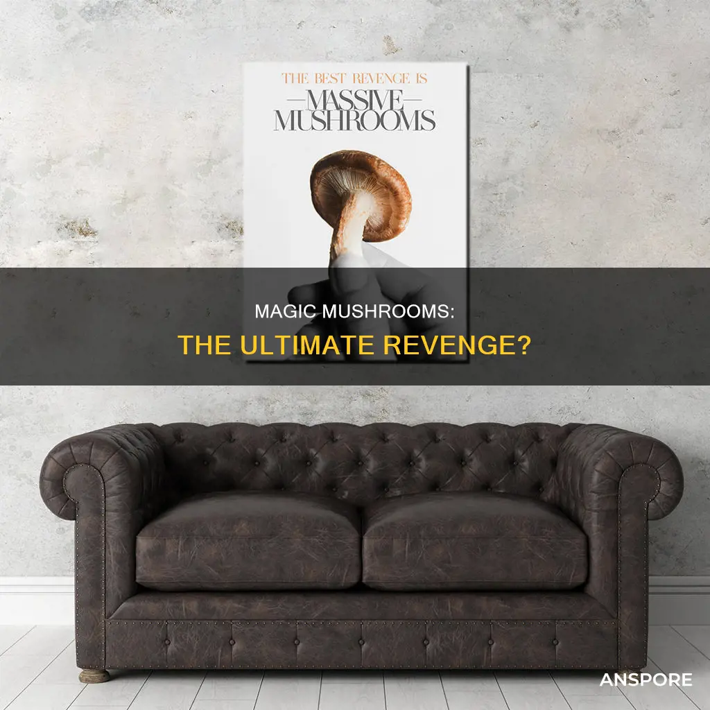 do revenge mushrooms