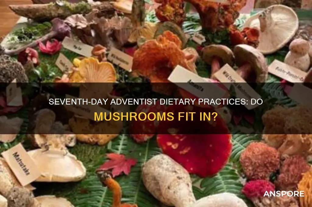 do seventh day adventist eat mushrooms