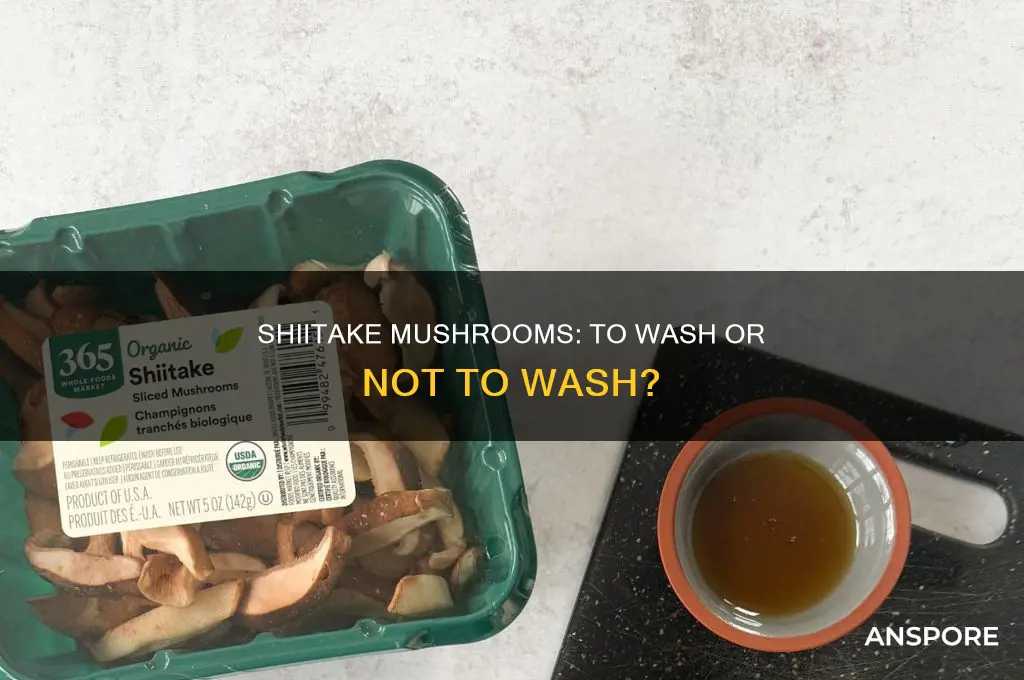 do shiitake mushrooms need to be washed