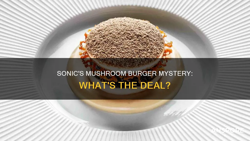 do sonic burgers have mushrooms