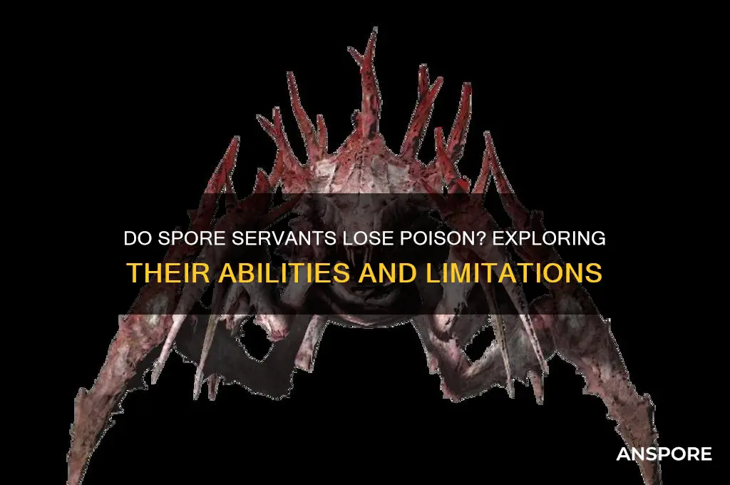 do spore servants loose poison