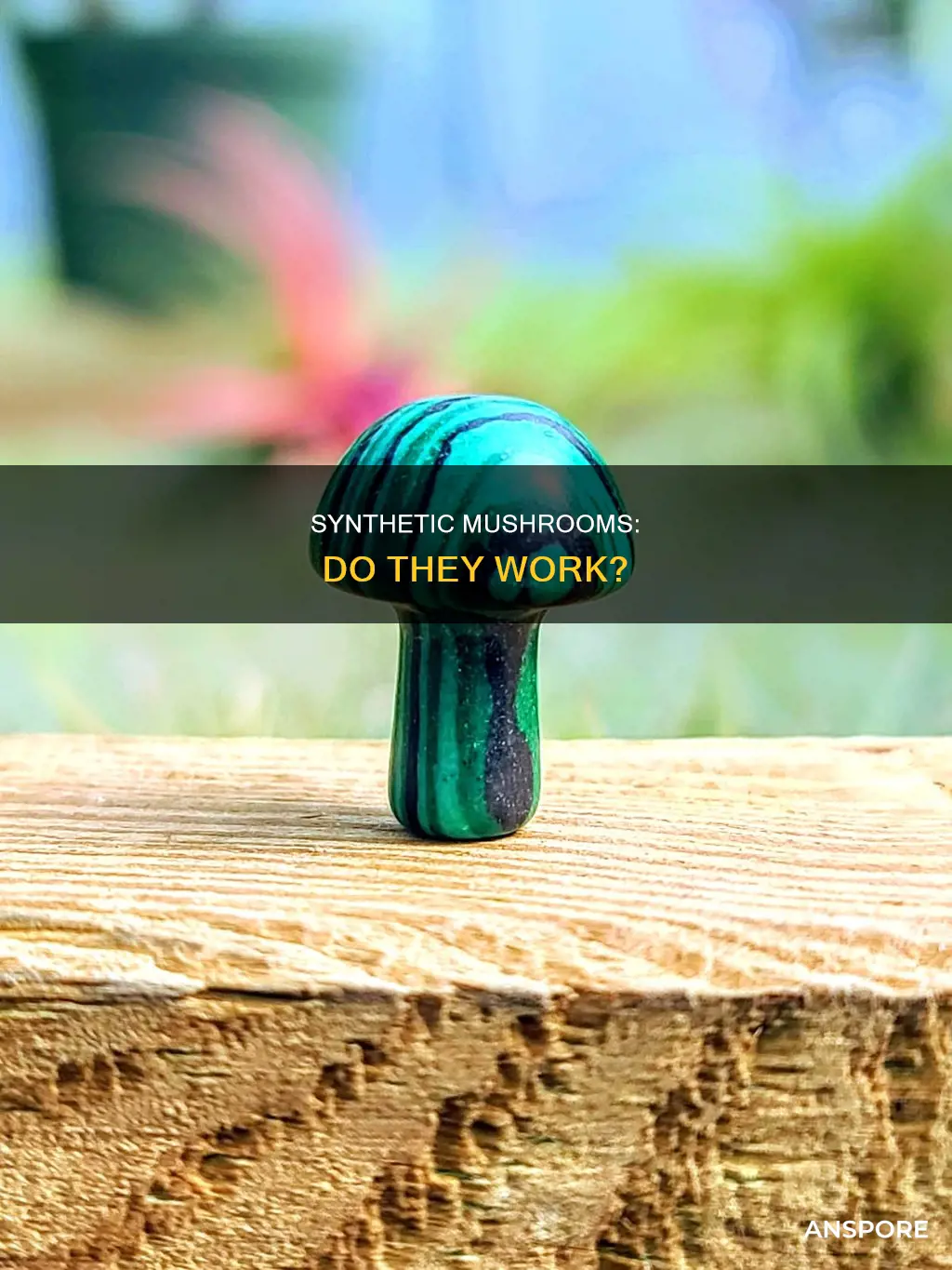 do synthetic mushrooms work