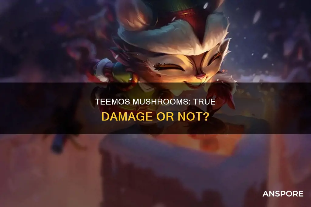 do teemos mushrooms do true damage