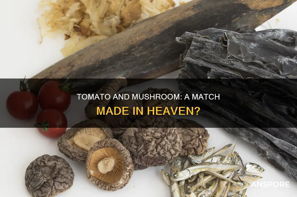 do tomatoes and mushrooms go together
