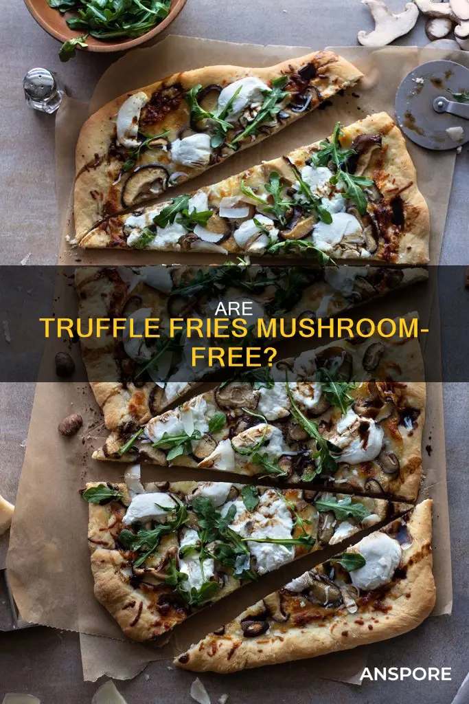 do truffle fries have mushrooms