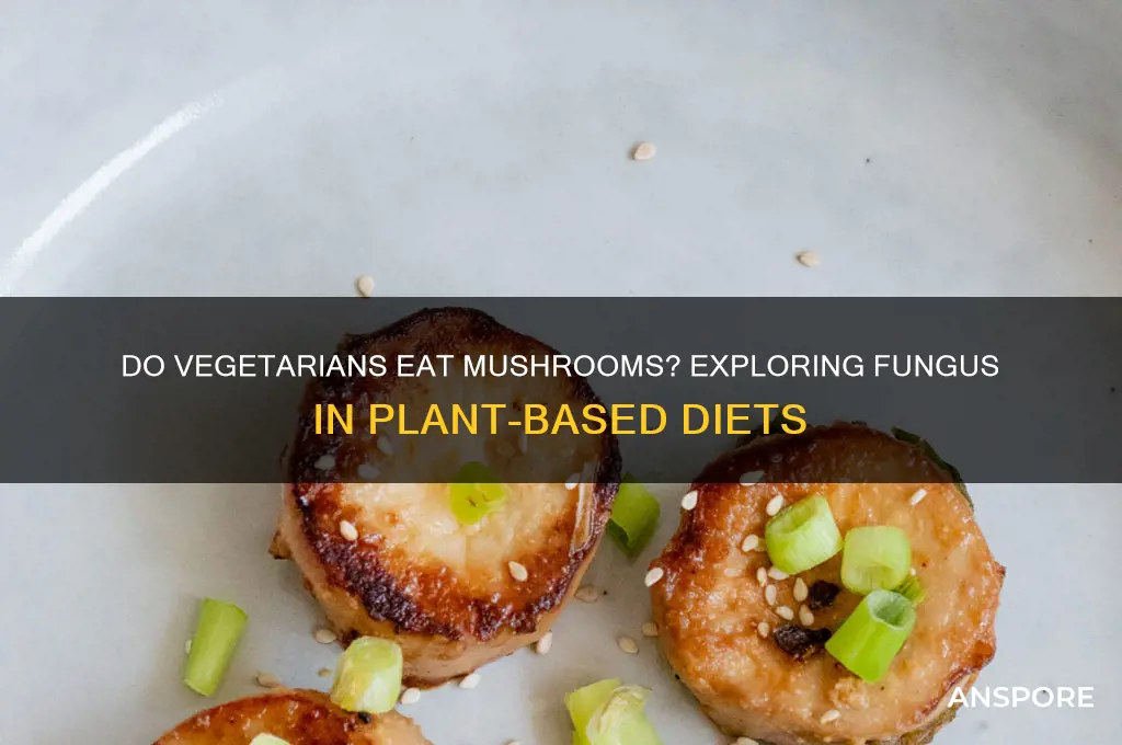 do vegetarians eat mushrooms