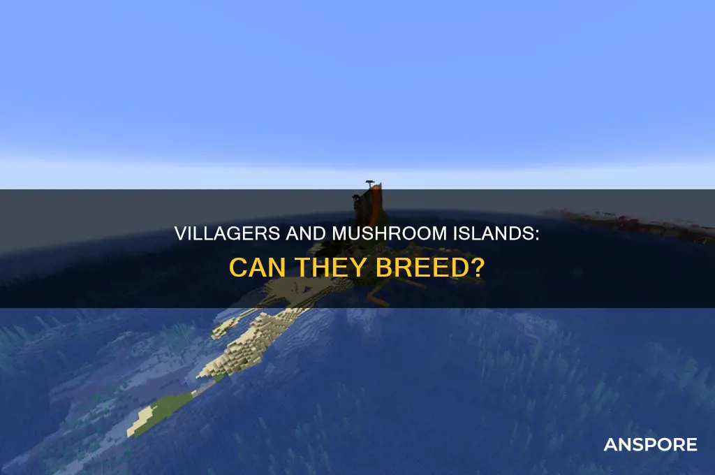 do villagers breed in a mushroom island