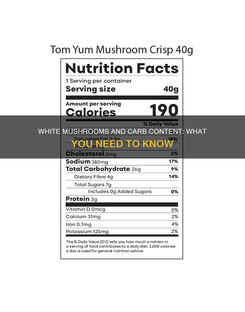 do white mushrooms have carbs