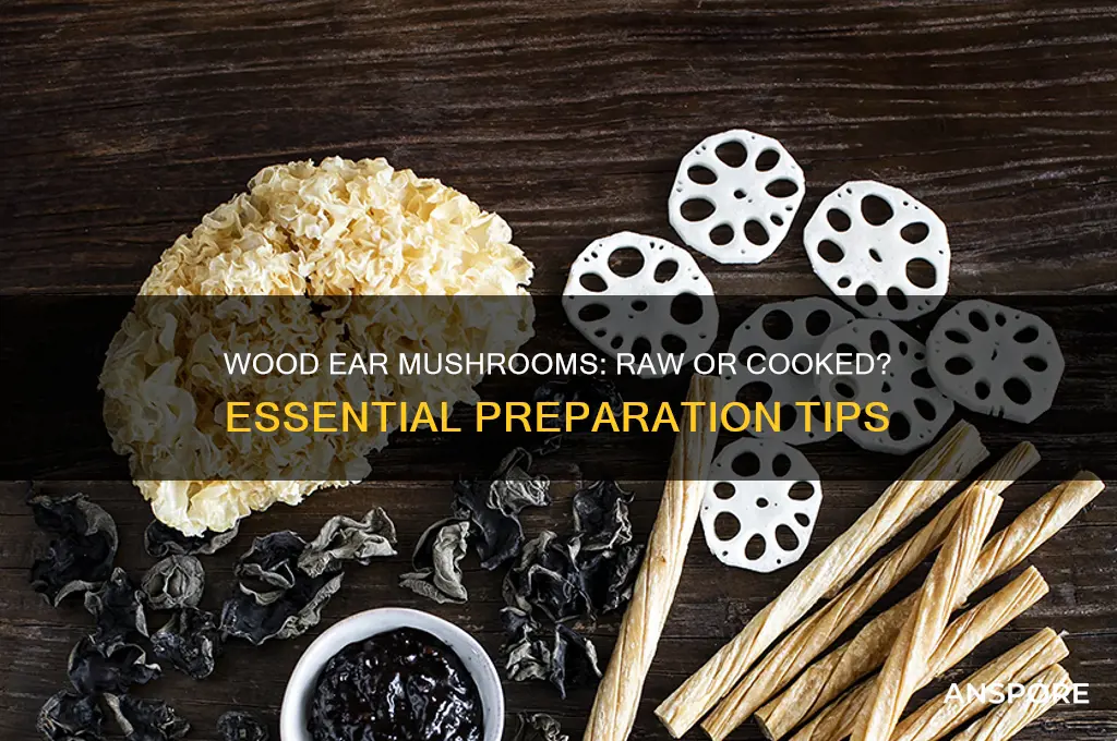 do wood ear mushrooms need to be cooked