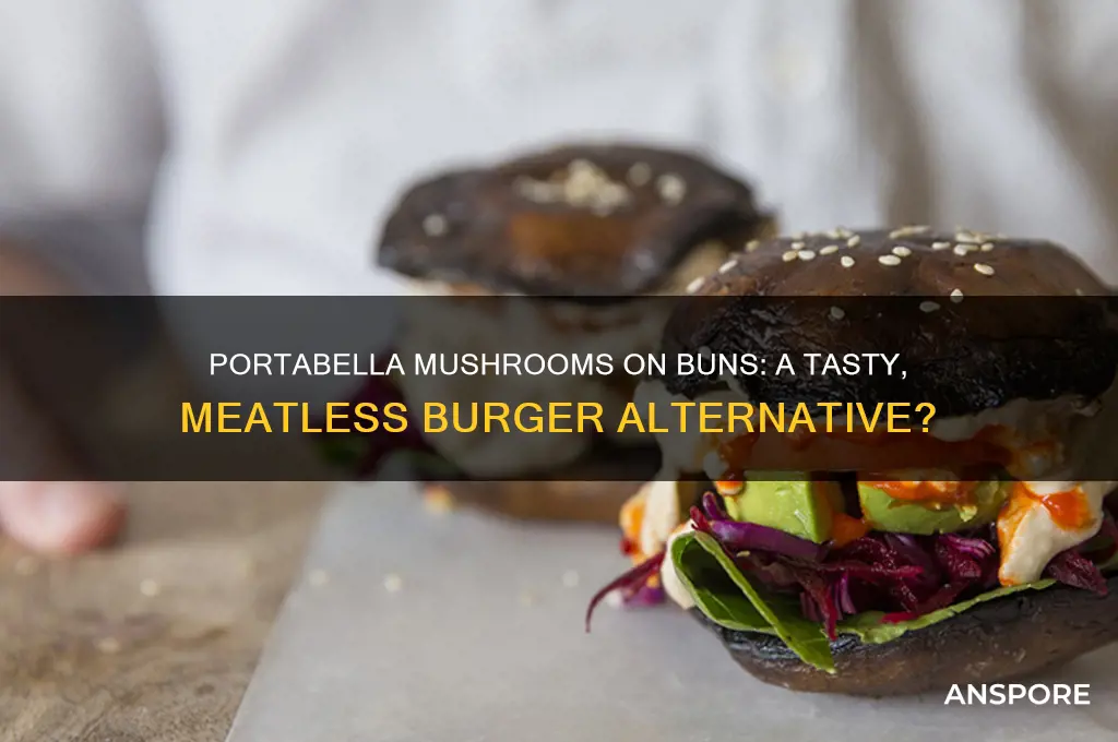 do you eat portabella mushrooms on buns