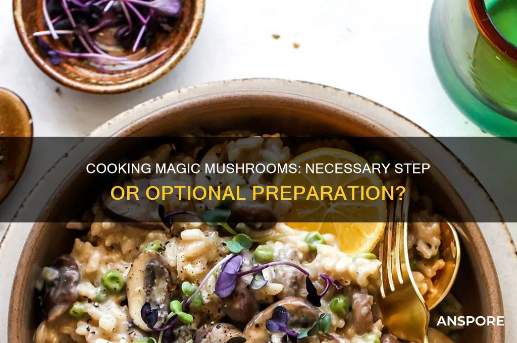 do you have to cook magic mushrooms