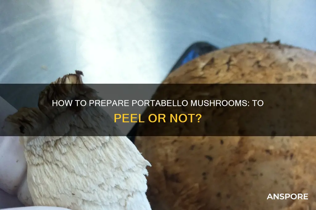 do you have to peel portabello mushrooms