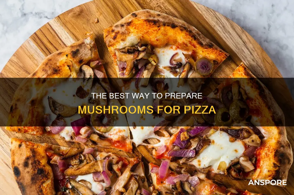 do you have to saute mushrooms for pizza