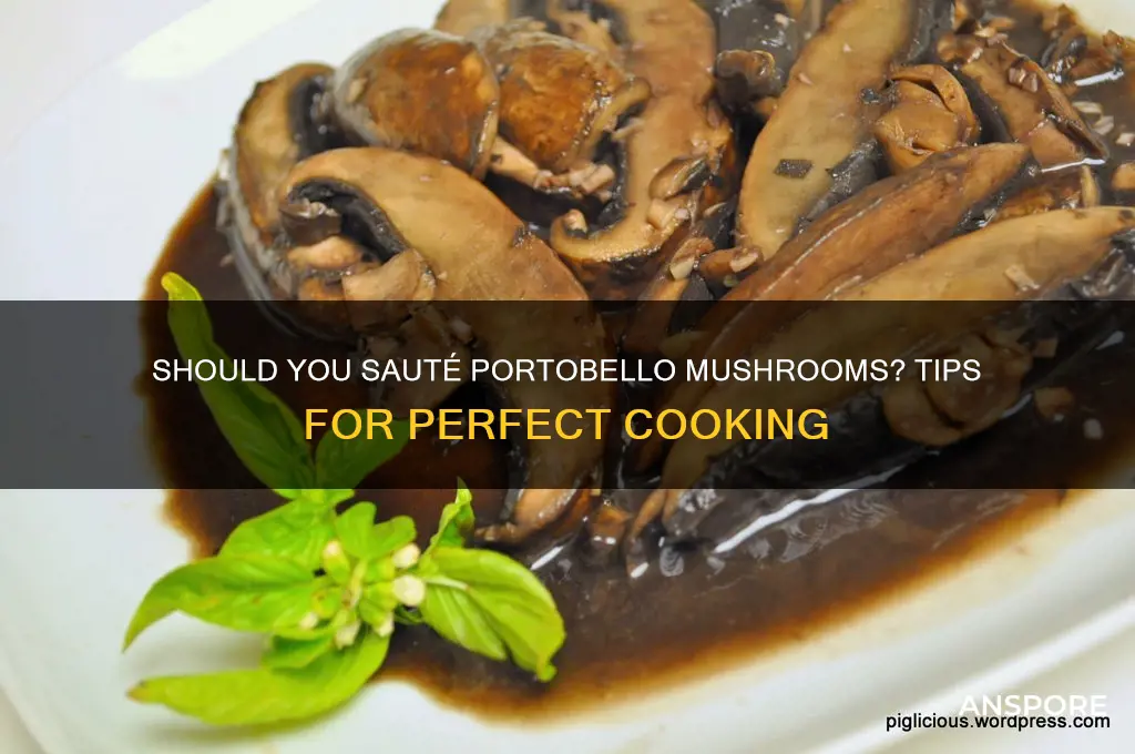 do you have to saute portobello mushrooms