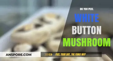 Should You Peel White Button Mushrooms?