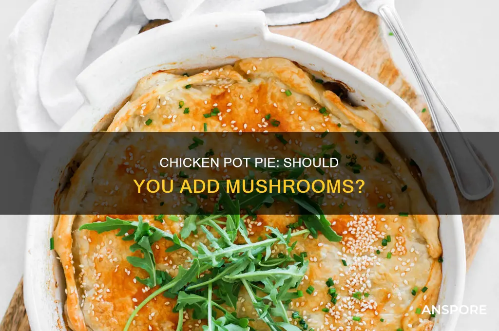 do you put mushrooms in chicken pot pie