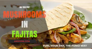 Mushrooms in Fajitas: Should You or Shouldn't You?