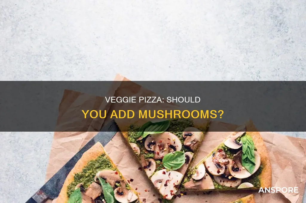 do you put mushrooms on a veggie pizza