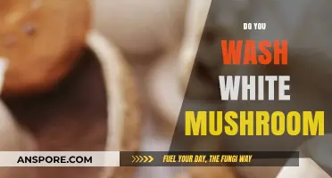 The Importance of Washing White Mushrooms