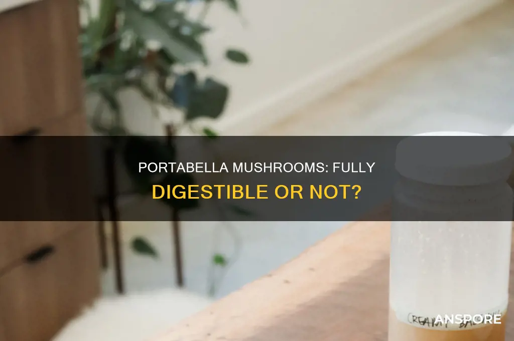 does a portabella mushroom completely digest