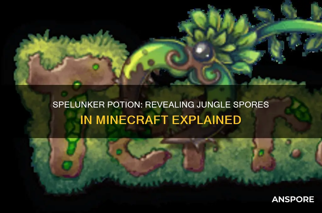does a spelunker potion show jungle spores