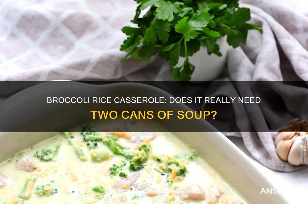 does broccoli rice casserole take two cans of mushroom soup