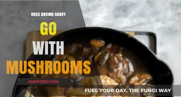 Brown Gravy and Mushrooms: A Delicious Match?