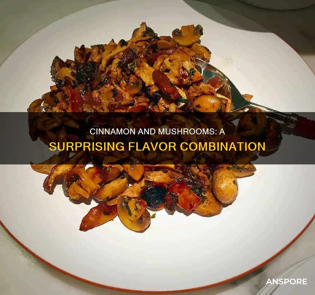 does cinnamon go with mushrooms