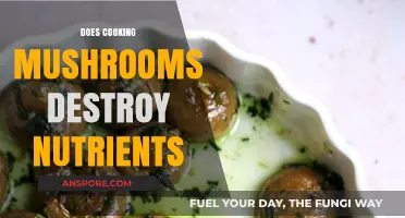 Cooking Mushrooms: Nutrient Retention or Loss? Unveiling the Truth
