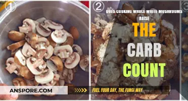 Cooking Whole White Mushrooms: Does It Increase Carb Count?